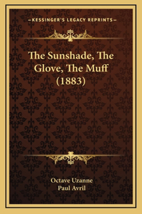 The Sunshade, The Glove, The Muff (1883)