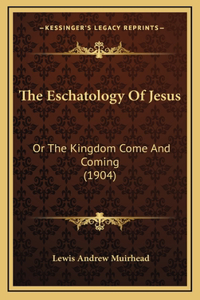 The Eschatology Of Jesus