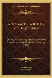 A Dictionary Of The Bible V2, Part 1, Feign-Kinsman