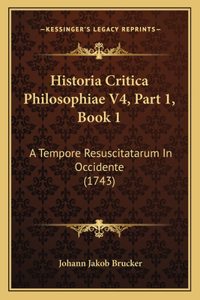 Historia Critica Philosophiae V4, Part 1, Book 1