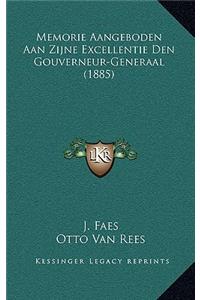 Memorie Aangeboden Aan Zijne Excellentie Den Gouverneur-Generaal (1885)