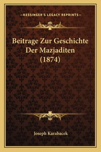 Beitrage Zur Geschichte Der Mazjaditen (1874)