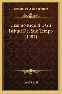 Cosimo Ridolfi E Gli Istituti Del Suo Tempo (1901)