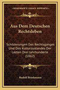 Aus Dem Deutschen Rechtsleben