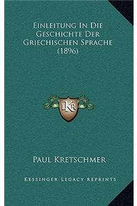 Einleitung In Die Geschichte Der Griechischen Sprache (1896)