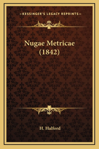 Nugae Metricae (1842)