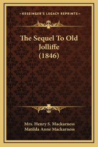 The Sequel To Old Jolliffe (1846)