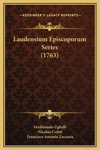 Laudensium Episcoporum Series (1763)