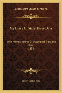My Diary Of Sixty-Three Days