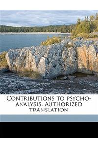 Contributions to Psycho-Analysis. Authorized Translation