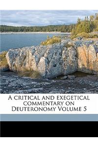 A Critical and Exegetical Commentary on Deuteronomy Volume 5