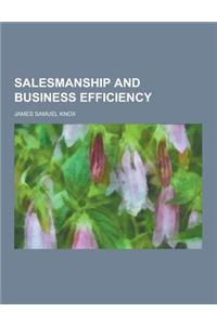 Salesmanship and Business Efficiency