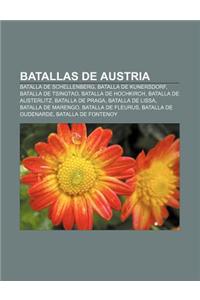 Batallas de Austria: Batalla de Schellenberg, Batalla de Kunersdorf, Batalla de Tsingtao, Batalla de Hochkirch, Batalla de Austerlitz