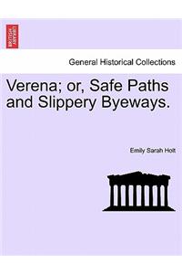 Verena; Or, Safe Paths and Slippery Byeways.