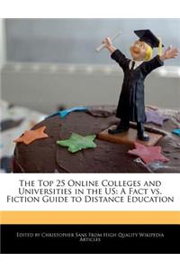 The Top 25 Online Colleges and Universities in the Us: A Fact vs. Fiction Guide to Distance Education