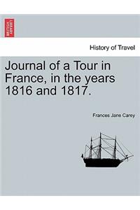 Journal of a Tour in France, in the years 1816 and 1817.