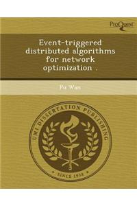 Event-Triggered Distributed Algorithms for Network Optimization