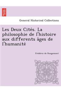 Les Deux Cite S. La Philosophie de L'Histoire Aux Differents a Ges de L'Humanite