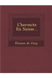 L'Hermite En Suisse...