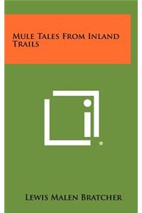 Mule Tales from Inland Trails