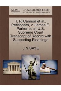 T. P. Cannon Et Al., Petitioners, V. James E. Parker Et Al. U.S. Supreme Court Transcript of Record with Supporting Pleadings