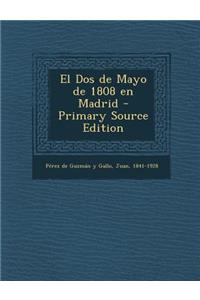El Dos de Mayo de 1808 en Madrid