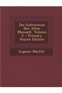 Das Geheimniss Der Alten Mamsell, Volume 2