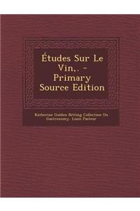 Etudes Sur Le Vin, .