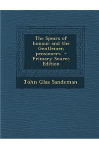 Spears of Honour and the Gentlemen Pensioners