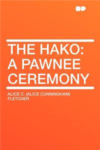 The Hako: A Pawnee Ceremony