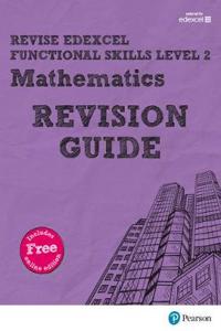 Revise Edexcel Functional Skills Mathematics Level 2 Revision Guide