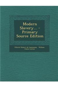 Modern Slavery... - Primary Source Edition