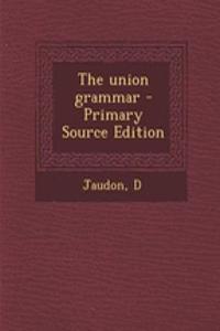 The Union Grammar