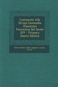 Commento Alla Divina Commedia D'anonimo Fiorentino Del Secolo XIV
