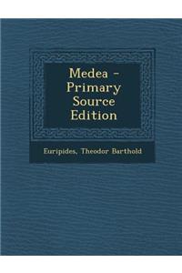 Medea - Primary Source Edition
