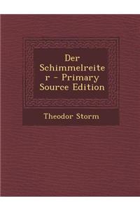 Der Schimmelreiter - Primary Source Edition