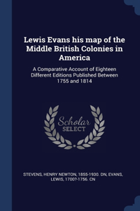 Lewis Evans his map of the Middle British Colonies in America