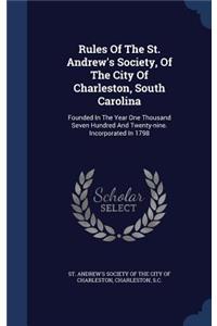 Rules Of The St. Andrew's Society, Of The City Of Charleston, South Carolina
