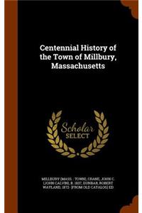 Centennial History of the Town of Millbury, Massachusetts