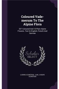 Coloured Vade-mecum To The Alpine Flora