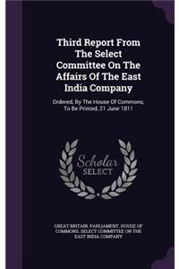 Third Report from the Select Committee on the Affairs of the East India Company