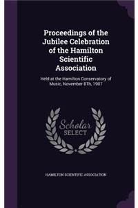 Proceedings of the Jubilee Celebration of the Hamilton Scientific Association