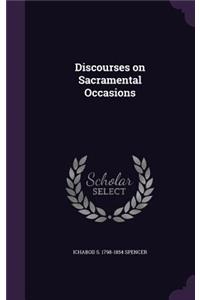 Discourses on Sacramental Occasions