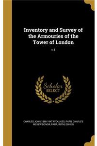 Inventory and Survey of the Armouries of the Tower of London; v.1
