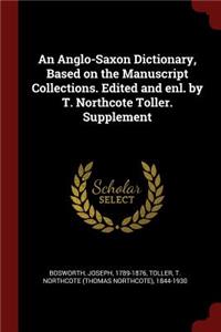 An Anglo-Saxon Dictionary, Based on the Manuscript Collections. Edited and enl. by T. Northcote Toller. Supplement