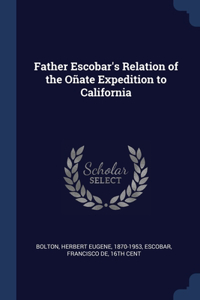 Father Escobar's Relation of the Oñate Expedition to California