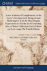 A NEW ACADEMY OF COMPLEMENTS; OR THE LOV