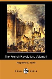 The French Revolution, Volume I (Dodo Press)