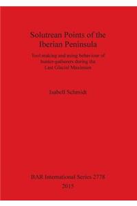 Solutrean Points of the Iberian Peninsula