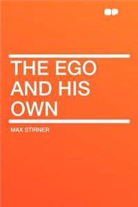 The Ego and His Own